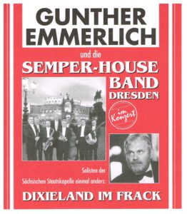 Gunther Emmerlich und Semper House Band